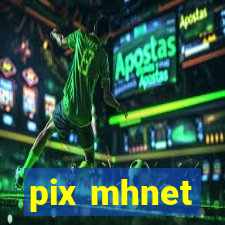 pix mhnet